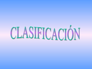 CLASIFICACIÓN 