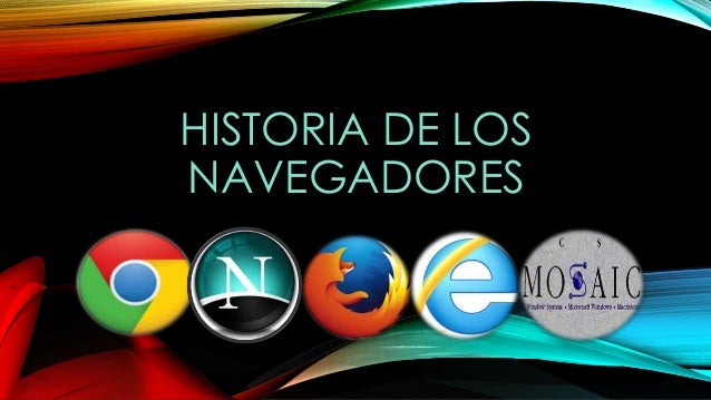 Historia de los navegadores