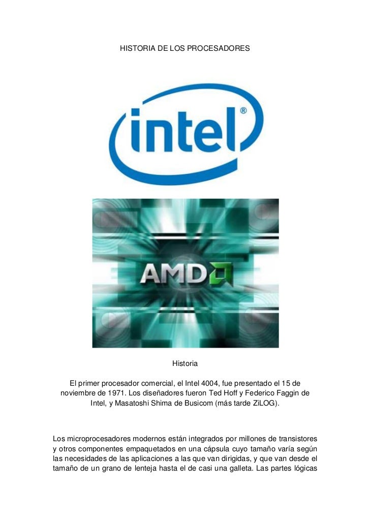 HISTORIA DE LOS PROCESADORES                                   Historia    El primer procesador comercial, el Intel 4004, ...