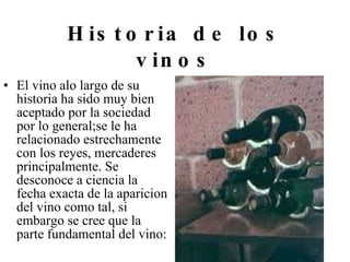 Historia de los vinos ,[object Object]