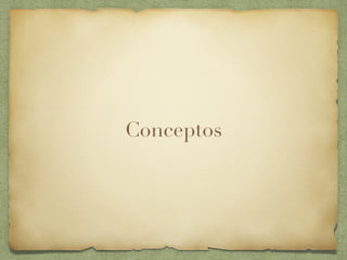 Conceptos
 