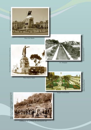 Construción de carreteras de conscripción vial
h
t
t
p
:
/
/
p
e
.
k
a
l
i
p
e
d
i
a
.
c
o
m
/
h
i
s
t
o
r
i
a
-
p
e
r
u
/
t
e
m
a
/
conscripcion-vial.html?x1=200806
11klphishpe_19.
Kes&x=20080611klphishpe_21.Kes
Parque Universitario
http://amarengo.or
g/categoria/multita
gs/
parque-universitario
.html
Plaza Manco Cápac
http://www.boletindenewyork.com/tranvias1905.htm
Av. Arequipa
http://historia-avarequipa.blogspot.com/p/recorriendo-la-
avenida-arequipa-traves.html
Plaza San Martín
http://www.panoramio.com/photo/255259
 