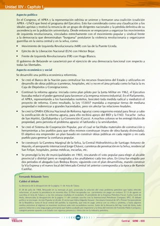 190
Colegios
TRILCE Central: 6198 - 100
Unidad XIV - Capítulo I
Aspecto político
En el Congreso, el APRA y la representación odriísta se unieron y formaron una coalición (coalición
APRA - UNO) que frenó el programa del Ejecutivo. Esto fue considerado como una claudicación a los
ideales apristas y motivó la renuncia de un grupo de dirigentes nacionales y la pérdida definitiva de su
ascendencia en la población universitaria. Desde entonces se empezaron a organizar los movimientos
de izquierda revolucionaria, vinculados estrechamente con el movimiento popular y sindical frente
a la democracia que denominaban “burguesa” postularon la violencia revolucionaria y organizaron
guerrillas en la sierra central y en la selva, como:
• Movimiento de Izquierda Revolucionaria (MIR) con las de la Puente Uceda.
• Ejército de la Liberación Nacional (ELN) con Héctor Bejar.
• Frente de Izquierda Revolucionaria (FIR) con Hugo Blanco.
El gobierno de Belaúnde se caracterizó por el ejercicio de una democracia funcional con respecto a
todas las libertades.
Aspecto económico y social
Se desarrolló una política económica reformista.
• Se creó el Banco de la Nación para centralizar los recursos financieros del Estado y utilizarlos en
desarrollo de obras públicas (carreteras, hospitales, etc) y no en el área privada como lo hacía la ex
Caja de Depósitos y Consignaciones.
• Continuó la reforma agraria: iniciada como plan piloto por la Junta Militar en 1962, el Ejecutivo
buscaba reducir el poder gamonal para favorecer a la empresa minero-industrial. En el Parlamento,
el APRA, representando a los hacendados norteños, boicoteó toda medida radical y mediatizó el
proyecto de reforma. Como resultado, la Ley 153037 mandaba a expropiar tierras de mediana
propiedad e indemnizar a grandes hacendados, pero sin afectar las relaciones feudales.
• Se creó la ONRA (Oficina Nacional de Reforma Agraria) como organismo estatal para llevar a cabo
la zonificación de la reforma agraria, para ello recibirá apoyo del BID y la FAO. Tocache (selva
de San Martín), Quillabamba y La Convención (Cusco). A muchos colonos se les entregó títulos de
propiedad, pero persistía el problema agrario: el latifundio y la servidumbre.
• Se creó el Sistema de Cooperación Popular, por el cual se facilitaba materiales de construcción y
herramientas a los pueblos para que ellos mismos construyan (mano de obra barata disimulada).
El objetivo era emprender un plan basado en construir obras públicas en cada región y en cada
pueblo para generar la confianza popular.
• Se construyó: la Carretera Marginal de la Selva, la Central Hidroeléctrica de Santiago Antunez de
Mayolo, el aeropuerto internacional Jorge Chávez, carreteras de penetración en la Selva, residencial
San Felipe, hospitales, postas médicas, escuelas, etc.
• Se promulgó la ley de municipalidades en 1903, rescatando el voto popular para elegir al alcalde
provincial y distrital (pero se marginaba a los analfabetos) cada tres años. En Lima fue elegido por
dos periodos el abogado Luis Bedoya Reyes; siguiendo con el plan desarrollista, mandó construir
la Vía Expresa y el nuevo local del Mercado Central (el anterior correspondía a la época de Ramón
Castilla).
Fernando Belaunde Terry
Caldeó el debate
La denuncia de la desaparición de la página 11 de Acta de Talara.
El 28 de julio de 1968, Belaunde en su mensaje al país, anunciaba la solución del viejo problema petrolero que había ofrecido
solucionar, al asumir la presidencia en noventa días. El Perú recuperaba sus yacimientos sin pagar un centavo. El 13 de agosto se
suscribía el Acta de Talara y a las tres semanas estallaba el escándalo. El presidente de la Empresa Petrolera Fiscal, Carlos Loret de
Mola, denunciaba la desaparición de la página 11 del contrato suscrito con la Internacional Petroleum Company (IPC). El debate
político se encrespó. Acción Popular se divide. El sector que lidera Edgardo Seoane -Secretario General de AP y Primer Vicepresidente
de la República- toma el local central del partido; la izquierda, que está en auge, arrecia con su crítica y protesta, y hasta algunos
medios próximos al régimen se muestran recelosos ante este escandaloso suceso. Antes de la denuncia del Ing. Loret de Mola, todo
parecía reducirse a una larga pugna principista que habría acabado por imponerse a la línea del ministro de Fomento Pablo Carriquiry;
categóricamente opuesto a un Estado con vigorosa presencia y dirección en la industria petrolera.
 