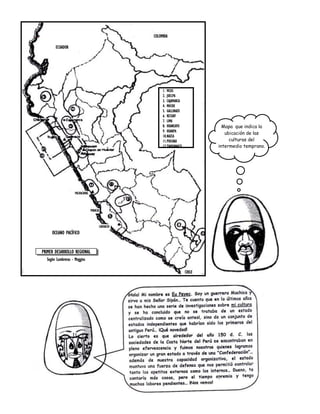 COLOMBIA

       ECUADOR




                                                       1. VICUS
                                                       2. JUELPA
                                                       3. CAJAMARCA
                                                       4. MOCHE
                                                       5. GALLINAZO
                                                       6. RECUAY
                                                       7. LIMA
                                                       8. HUANCAYO               Mapa que indica la
                                                       9. HUARPA
                                                                                  ubicación de las
                                                       10.NAZCA
                                                       11.PUICARA                   culturas del
                                                       12.TIAHUANACO           intermedio temprano.




                    PACHACAMAC



                                 PARACAS



                                       CAHUACHI
     OCEANO PACÍFICO


PRIMER DESARROLLO REGIONAL
  Según Lumbreras - Meggins

                                                                       CHILE
 