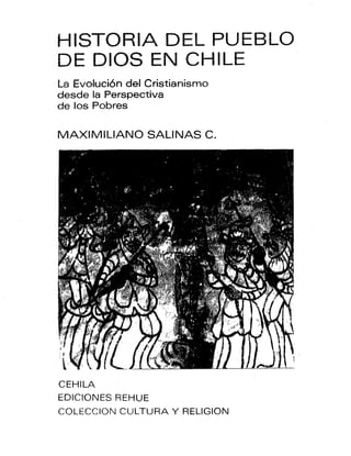 Historia del Pueblo de Dios en Chile - Maximiliano Salinas C