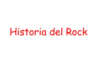 Historia del Rock
 