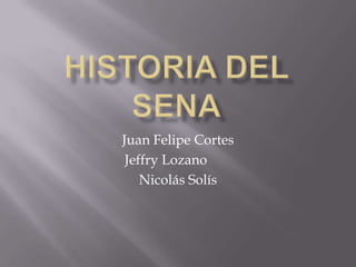 Juan Felipe Cortes
 Jeffry Lozano
    Nicolás Solís
 