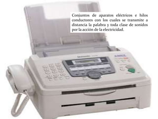 Conjuntos de aparatos eléctricos e hilos conductores con los cuales se transmite a distancia la palabra y toda clase de sonidos por la acción de la electricidad.