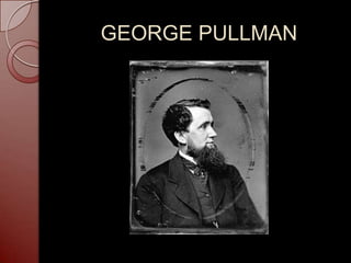 GEORGE PULLMAN