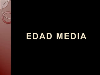 EDAD MEDIA