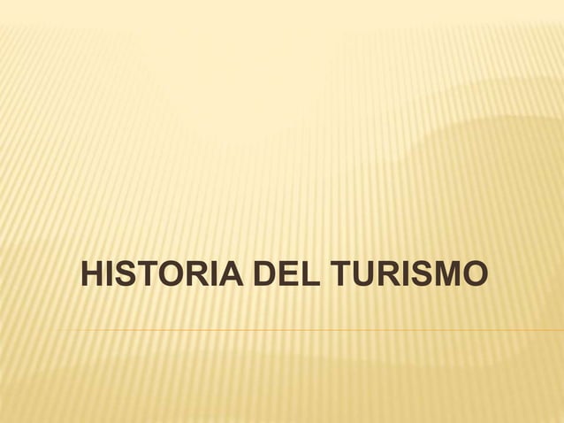 Historia del turismo | PPT