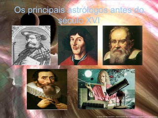 Os principais astrólogos antes do século XVI 