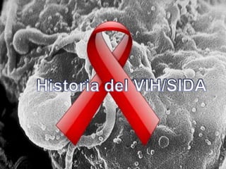 Historia del VIH/SIDA 