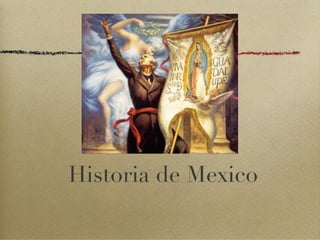 Historia de mexico