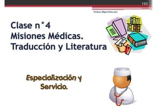 143

                    Profesor Miguel Neira Jara




Especialización y
    Servicio.
    Servicio
 