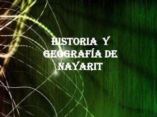 Historia  y geografía de Nayarit 