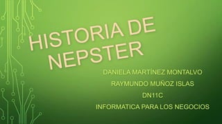 DANIELA MARTÍNEZ MONTALVO
RAYMUNDO MUÑOZ ISLAS
DN11C
INFORMATICA PARA LOS NEGOCIOS

 