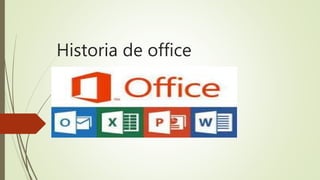Historia de office
 