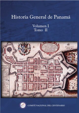 http://profesoresparticulareslima.blogspot.pe
Historia General de Panamá
Volumen I
Tomo II
COMITÉ NACIONAL DEL CENTENARIO
 