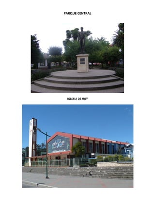 PARQUE CENTRAL
IGLESIA DE HOY
 
