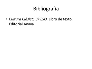 BibliografíaCulturaClásica, 3º ESO. Libro de texto. Editorial Anaya