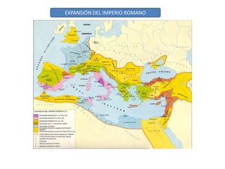 EXPANSIÓN DEL IMPERIO ROMANO
 
