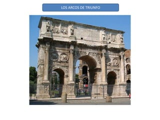 LOS ARCOS DE TRIUNFO
 