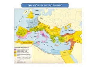 EXPANSIÓN DEL IMPERIO ROMANO
 