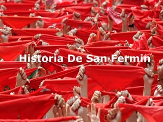 Historia De San Fermin
 