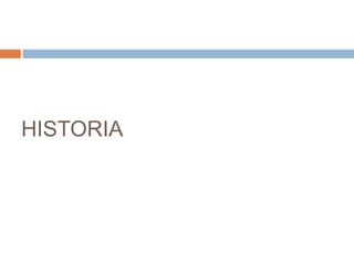 HISTORIA