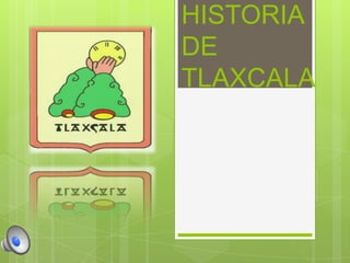 HISTORIA
DE
TLAXCALA

 