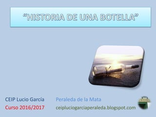 CEIP Lucio García Peraleda de la Mata
Curso 2016/2017 ceipluciogarciaperaleda.blogspot.com
 