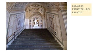 ESCALERA
PRINCIPAL DEL
PALACIO
 