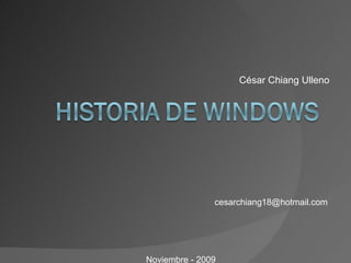 César Chiang Ulleno [email_address] Noviembre - 2009 