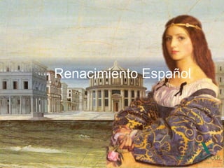 Renacimiento Español
 