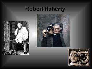 Robert flaherty   