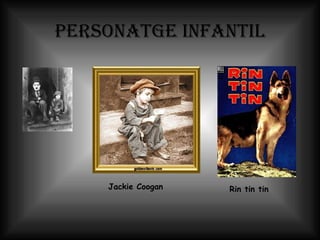 Personatge infantil Jackie Coogan   Rin tin tin 