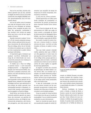 	 A decisão é colaborativa

Para se ter uma ideia, recentes estatísticas apontam que por dia, somente
na Região da Améric...