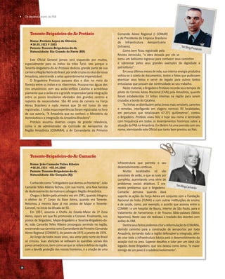 	 Os desbravadores da FAB

Tenente-Brigadeiro-do-Ar Protásio
Nome: Protásio Lopes de Oliveira
30.05.1923  2003
Patente:...