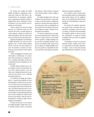 	 Chamem o médico

De acordo com artigos da Flight
Safety Foundation, organização norteamericana criada em 1947 para o de...