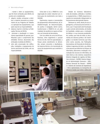 	 Bem-vindo ao Parque!

- manter e aferir os equipamentos,
que lhe forem atribuídos pelo DECEA, de
acordo com o estabelec...