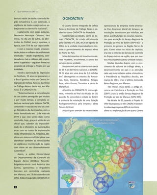 	 Que venham os DACTA

bertura radar de toda a área da Região Amazônica e, por extensão, a
vigilância de todo espaço aére...