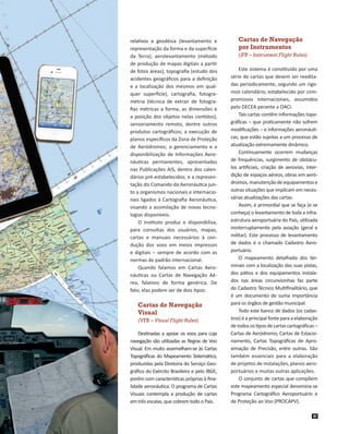 relativos a geodésia (levantamento e
representação da forma e da superfície
da Terra), aerolevantamento (método
de produçã...