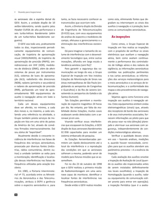 	 Voando para inspecionar

as aeronaves são a espinha dorsal do
GEIV. Assim, a unidade dispõe de 10
aviões-laboratório, s...