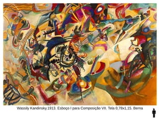 Wassily Kandinsky.1913. Esboço I para Composição VII. Tela 0,78x1,15. Berna
 