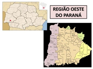 REGIÃO OESTE
DO PARANÁ
12
 