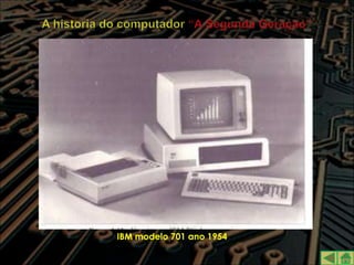 IBM modelo 701 ano 1954
 
