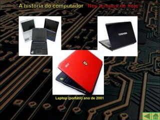 Laptop (portátil) ano de 2001
 