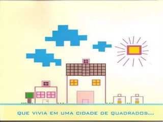 Historia do quadradinho