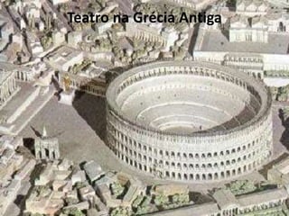 Teatro na Grécia Antiga
 